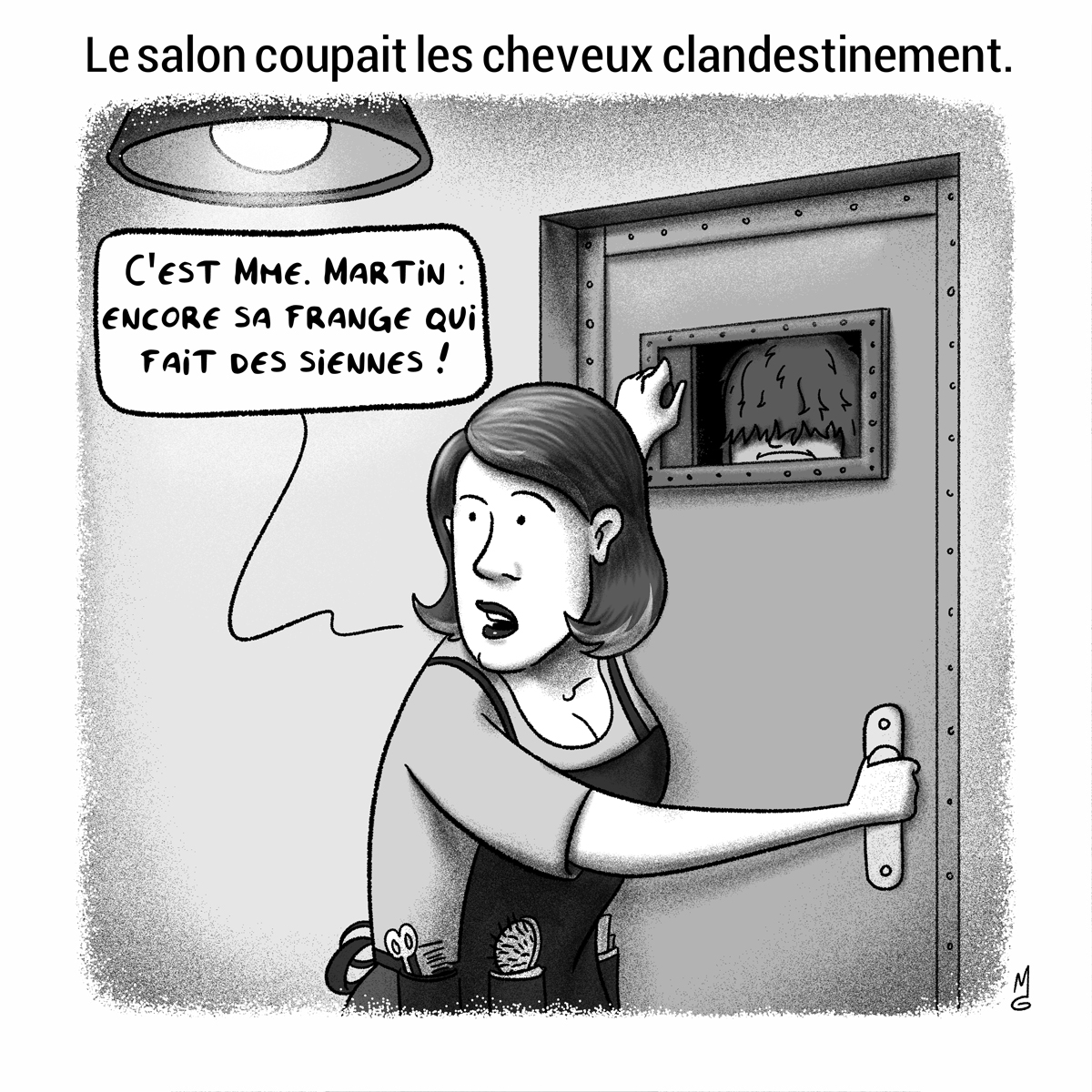 Coiffure clandestine.