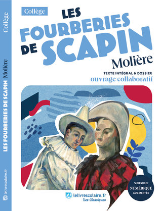 Les fourberies de Scapin - Lelivrescolaire.fr