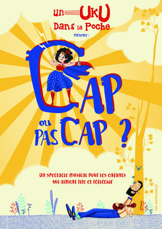 Affiche "Cap' ou pas cap' " Cie. Un uku dans la poche