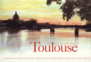 Toulouse la ville en rose, Ed. Ouest-France.