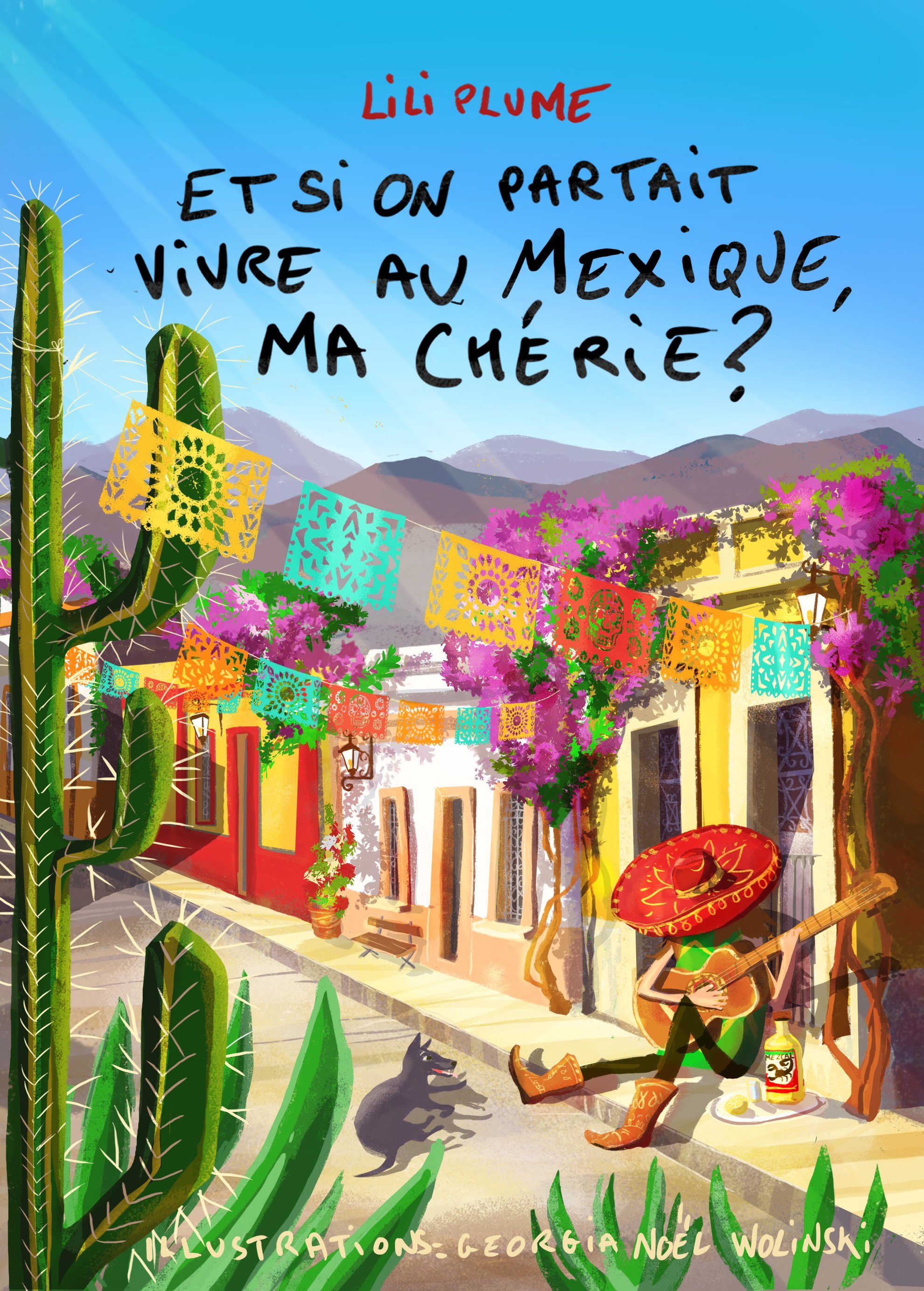 Cover Et si on partait au Mexique, ma chérie ?