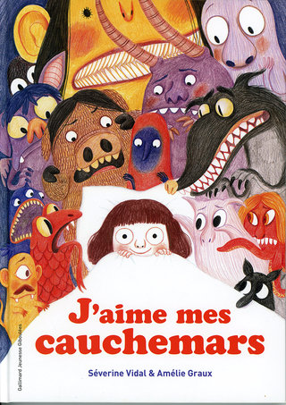 J'aime mes cauchemars, paru chez Giboulées Gallimard Jeunesse