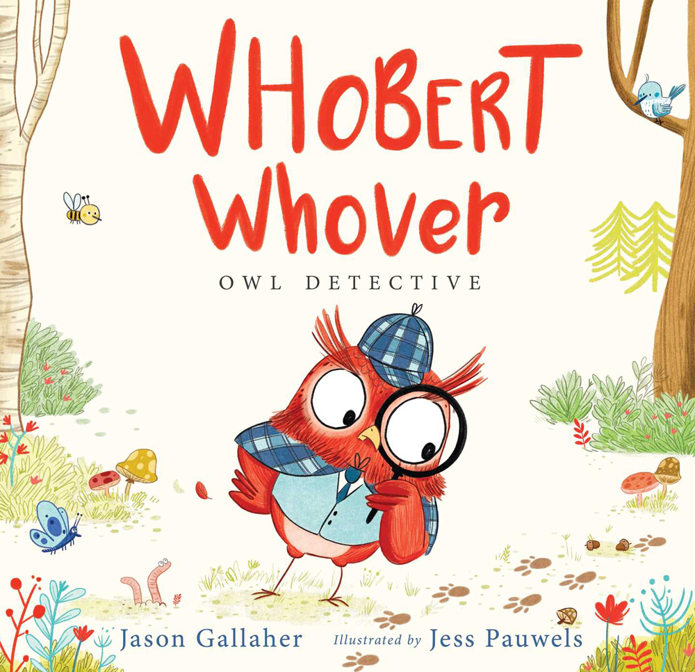 Whobert Whover, Owl Detective/McElderry books