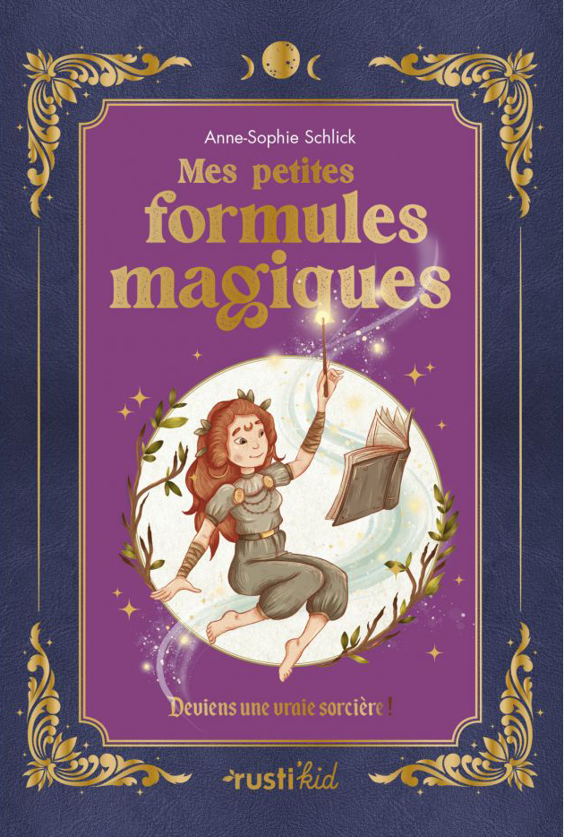 Mes petites formules magiques - Rustica Editions 2023