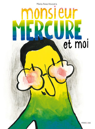 Monsieur Mercure et moi / Ed. Frimousse