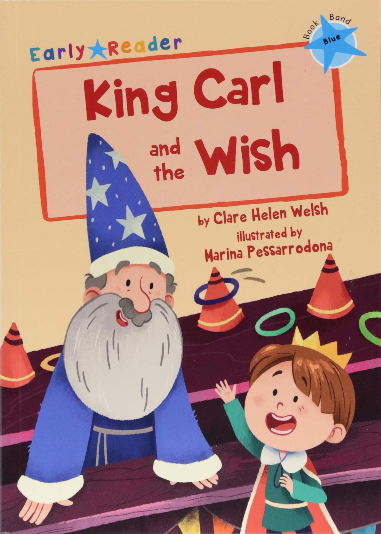 King Carl and the Wish, Maverick Arts Publishing, 2018