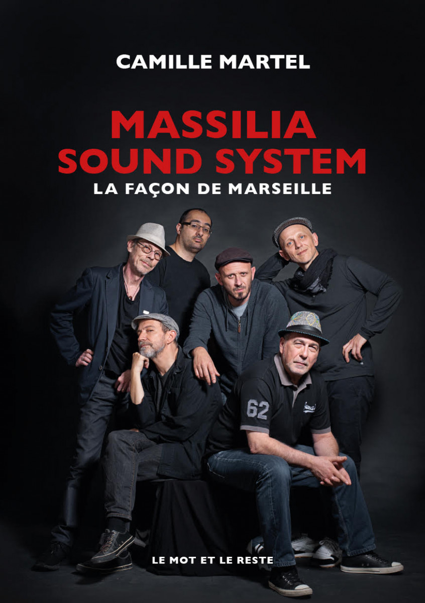 Massilia Sound System - La façon de Marseille" de Camille Martel