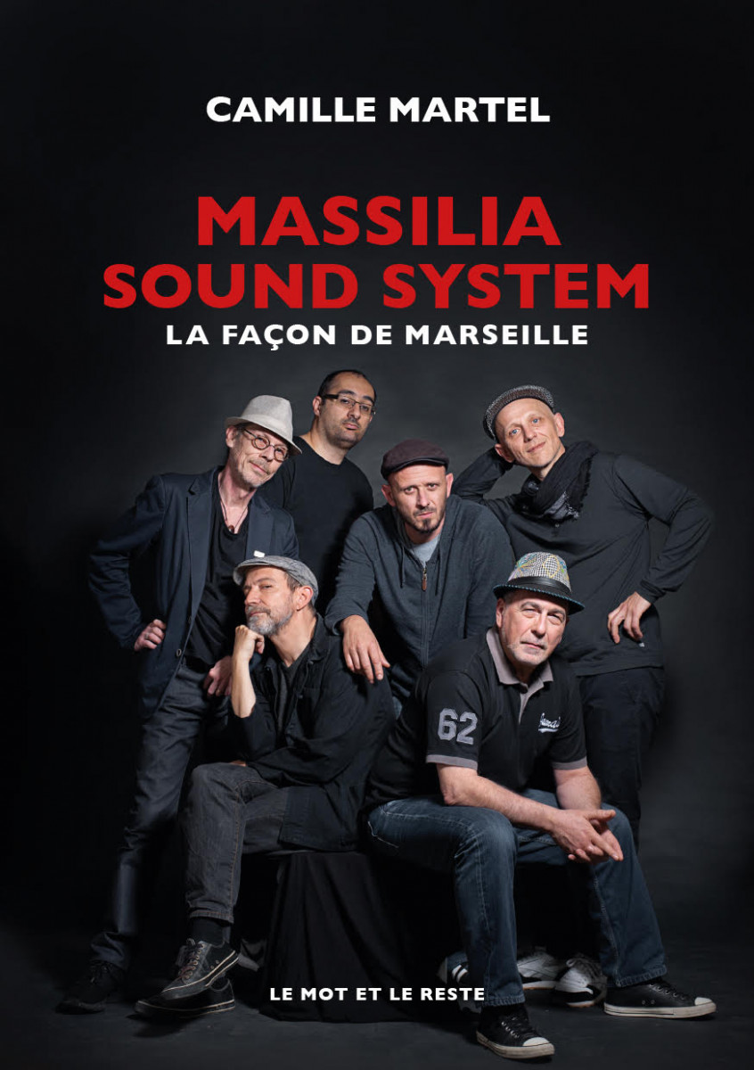Massilia Sound System - La façon de Marseille" de Camille Martel