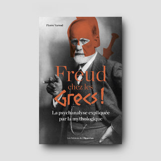 Pierre Varrod - Freud chez les Grecs